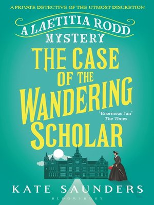 cover image of Laetitia Rodd and the Case of the Wandering Scholar